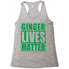 st patrick's day ginger lives matter Racerback Tank