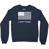 i don't kneel Crewneck Sweatshirt