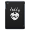 Daddy is My Bestie iPad Mini