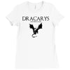 dracarys Ladies Fitted T-Shirt