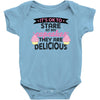 it' ok to stare at my cupcakes they are delicious Baby Bodysuit