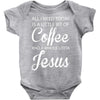 all i need is coffee and jesus Baby Onesie