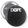 dope diamond Pin-back button