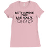 let's handle this like adults Ladies Fitted T-Shirt
