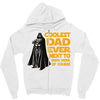 Coolest Dad Ever Next to Darth Vader of Course Zipper Hoodie
