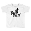 rad racing Toddler T-shirt