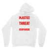 injustice anywhere is a threat Unisex Hoodie