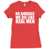 no airbags we die like real men Ladies Fitted T-Shirt