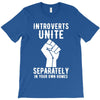 introverts unite separately in your own homes T-Shirt