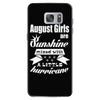 August Girls Are Sunshine Mixed With A Little Hurricane Samsung Galaxy S7