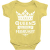 Queens Are Born In February Baby Onesie