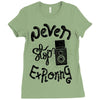 never stop exploring Ladies Fitted T-Shirt