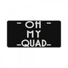 oh my quad License Plate