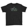 in science we trust Youth Tee