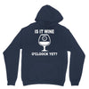 is it wine oclock yet Unisex Hoodie