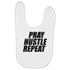 pray hustle repeat Baby Bibs