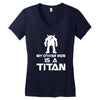 my other ride is a titan Women's V-Neck T-Shirt
