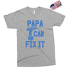 papa can fix it Exclusive T-shirt