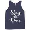 slay all day Tank Top