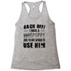 back off i have a crazy poppy and i'm not afraid to user him Racerback Tank