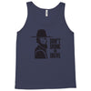 don't drink or drive Tank Top