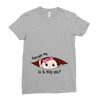 Excuse Me Is It May Yet Baby Girl Ladies Fitted T-Shirt