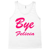 bye felicia Tank Top