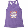 chop your own wood it will warm you twice Racerback Tank
