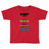 daddy you are my favorite superhero Toddler T-shirt
