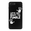 lets get ready to fumble iPhone 7 Plus Case