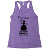 Princesses Are Born In April Racerback Tank