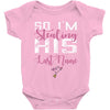 So I'm Stealing His Last Name Baby Bodysuit