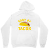 body by tacos funny Unisex Hoodie