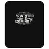 winter is coming Mousepad