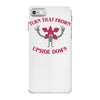 turn that frown upside down iPhone 7 Case