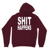 shit happens Unisex Hoodie