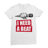need a beat Ladies Fitted T-Shirt