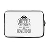 queens are born in november (2) Laptop sleeve