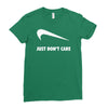 just don't care Ladies Fitted T-Shirt