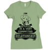 I Am Golden Retriever Actually In A Very Commited Relationship Ladies Fitted T-Shirt