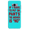 if i have to put pants on Samsung Galaxy S8 Plus