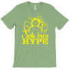 i am the hype T-Shirt