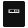 dreamer (2) Mousepad