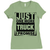 Just One More Truck I Promise Ladies Fitted T-Shirt