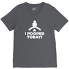 I Pooped Today V-Neck Tee