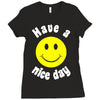 have a nice day Ladies Fitted T-Shirt
