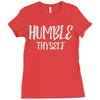 humble thyself Ladies Fitted T-Shirt