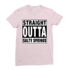 straight outta salty springs Ladies Fitted T-Shirt