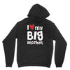 I Love My Big Brother Unisex Hoodie