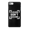 Please Don't Tag Me iPhone 7 Case